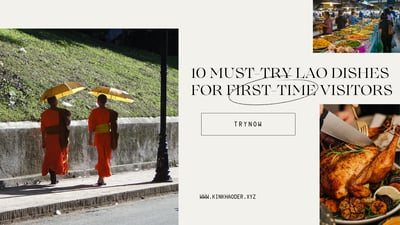 10 Must-Try Lao Dishes for First-Time Visitors